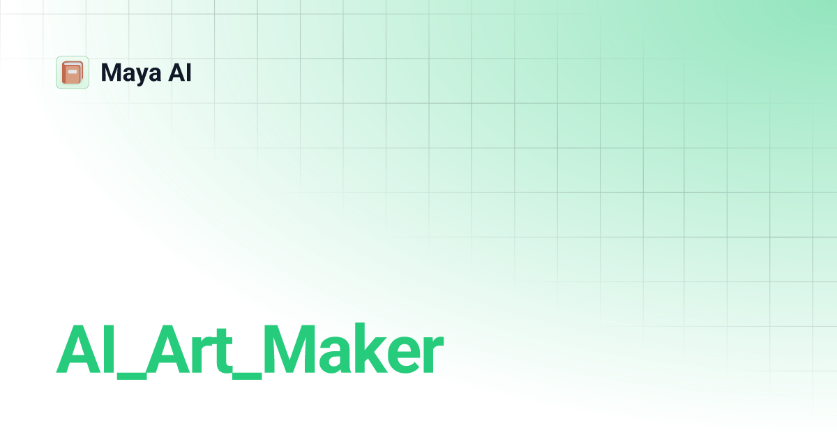 AI_Art_Maker Maya AI